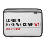LONDON HERE WE COME  MacBook Air Sleeves (landscape)