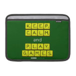 KEEP
 CALM
 and
 PLAY
 GAMES  MacBook Air Sleeves (landscape)