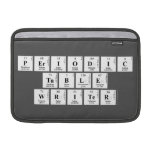 Periodic
 Table
 Writer  MacBook Air Sleeves (landscape)