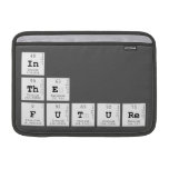 in
 the 
 future  MacBook Air Sleeves (landscape)