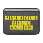 Periodic
 Table
 Writer  MacBook Air Sleeves (landscape)
