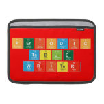 Periodic
 Table
 Writer  MacBook Air Sleeves (landscape)