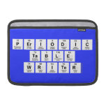 Periodic
 Table
 Writer  MacBook Air Sleeves (landscape)