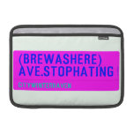 (Brewashere) ave.stophating  MacBook Air Sleeves (landscape)
