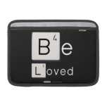 Be
 Loved  MacBook Air Sleeves (landscape)