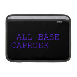  all base  caproek  MacBook Air Sleeves (landscape)