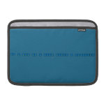 oh i think that i found myself a cheerleader
   MacBook Air Sleeves (landscape)