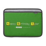 Happy Birthday Tyler  MacBook Air Sleeves (landscape)