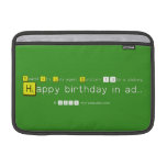 Yeah!!! It's July again. Durotym 13th is clicking    
    Happy birthday in ad..  MacBook Air Sleeves (landscape)