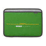 dekhye ji.
 ap log apna dmag mat chalaiye jaiye ji apna kam kejye  MacBook Air Sleeves (landscape)