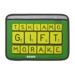 TSHIAMO
 GIFT
 MORAKE  MacBook Air Sleeves (landscape)