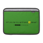 will you be my girlfriend Andrea?
   MacBook Air Sleeves (landscape)