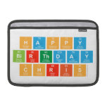 Happy
 Birthday 
 Chris  MacBook Air Sleeves (landscape)