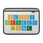 Happy
 Birthday
 George  MacBook Air Sleeves (landscape)