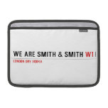 We are Smith & Smith  MacBook Air Sleeves (landscape)