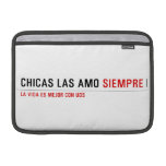 Chicas las amo  MacBook Air Sleeves (landscape)