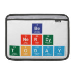 be 
 nerdy
 Today  MacBook Air Sleeves (landscape)
