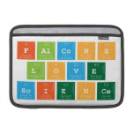 Falcons
 love
 Science  MacBook Air Sleeves (landscape)