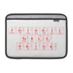 Periodic
 Table
 Writer  MacBook Air Sleeves (landscape)
