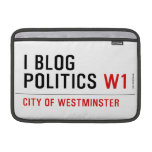 I Blog  Politics  MacBook Air Sleeves (landscape)