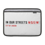 in OUR STREETS  MacBook Air Sleeves (landscape)