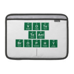 vote
 team
 brophy
   MacBook Air Sleeves (landscape)