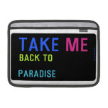 Take  MacBook Air Sleeves (landscape)