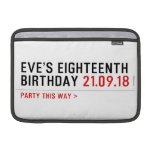 Eve’s Eighteenth  Birthday  MacBook Air Sleeves (landscape)
