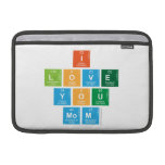 I
 love
 you
 mom  MacBook Air Sleeves (landscape)