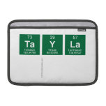 Tayla
   MacBook Air Sleeves (landscape)