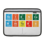 Science
 Matters
   MacBook Air Sleeves (landscape)