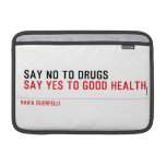  Say no to drugs   MacBook Air Sleeves (landscape)