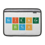 science
 bitch  MacBook Air Sleeves (landscape)