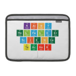 Kathy
 Holfelder
 Science
 Teacher
   MacBook Air Sleeves (landscape)
