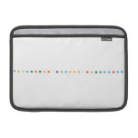 A B C D E F G H I J K L M N O P Q R S T U V W X Y Z
   MacBook Air Sleeves (landscape)