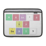 what's 
 up
 baby?  MacBook Air Sleeves (landscape)