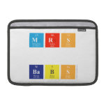 MRS
 
 BABS  MacBook Air Sleeves (landscape)