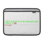 I am the master of my own universe! Street 34  MacBook Air Sleeves (landscape)