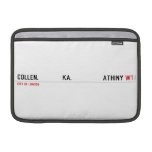 COLLEN.             KA.                 ATHINY  MacBook Air Sleeves (landscape)