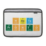 Hasta    
 pronto   MacBook Air Sleeves (landscape)