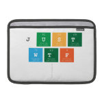 just
 wtf
   MacBook Air Sleeves (landscape)