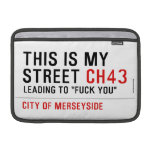 This is my  street  MacBook Air Sleeves (landscape)