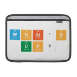 what's 
 up?  MacBook Air Sleeves (landscape)