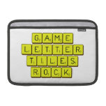 Game
 Letter
 Tiles
 ROCK!  MacBook Air Sleeves (landscape)