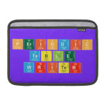 Periodic
 Table
 Writer  MacBook Air Sleeves (landscape)