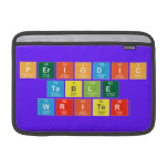 Periodic
 Table
 Writer  MacBook Air Sleeves (landscape)