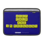 KEEP
 CALM
 and
 I'm pregnant
   MacBook Air Sleeves (landscape)