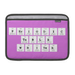 Periodic
 Table
 Writer  MacBook Air Sleeves (landscape)