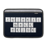 Periodic
 Table
 Writer  MacBook Air Sleeves (landscape)