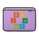 Bro
 I am
 Gay  MacBook Air Sleeves (landscape)